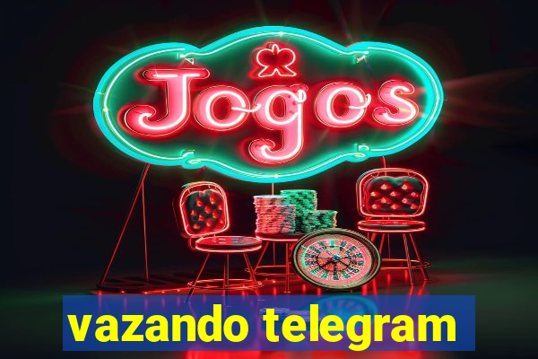 vazando telegram